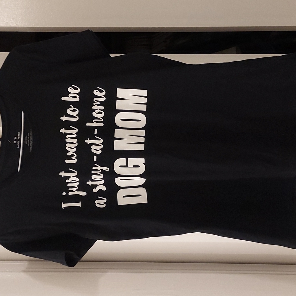 Stay at home dog mom tshirt